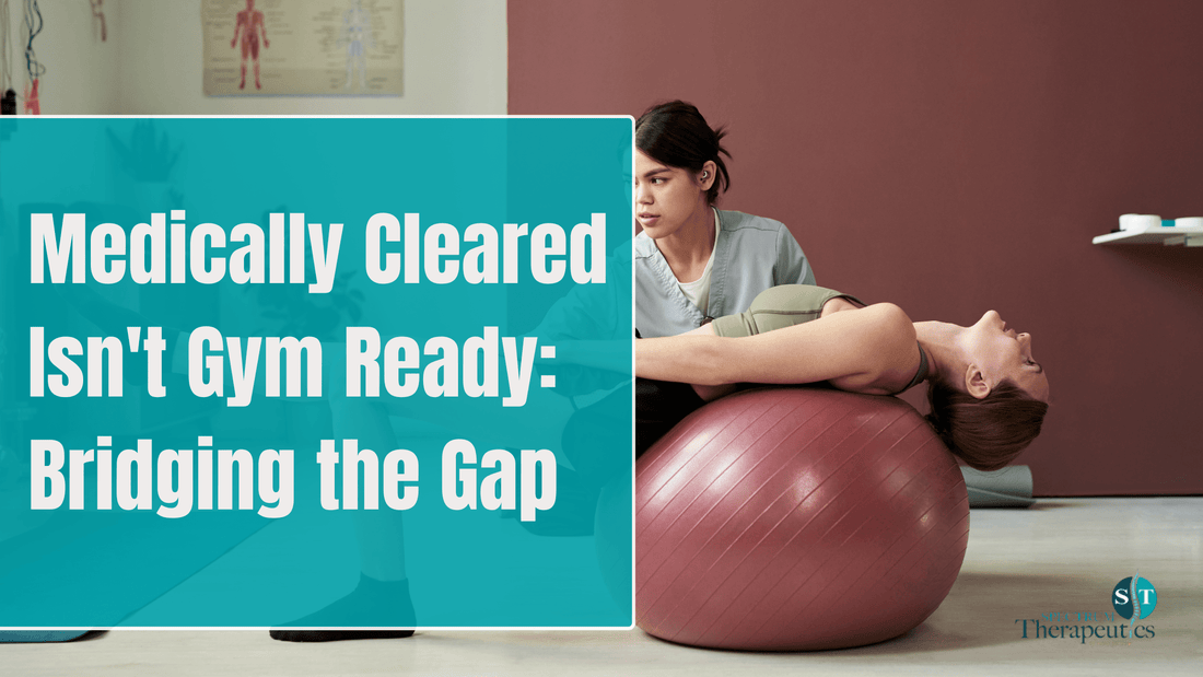 why you may not be gym-ready after medical clearance