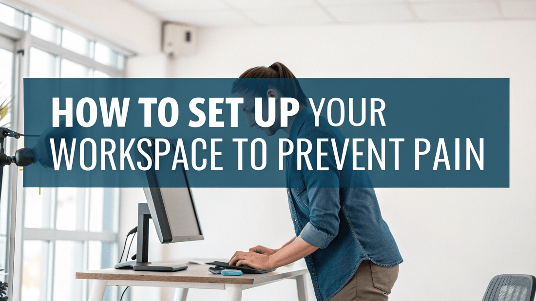 ergonomic workspace setup to prevent pain